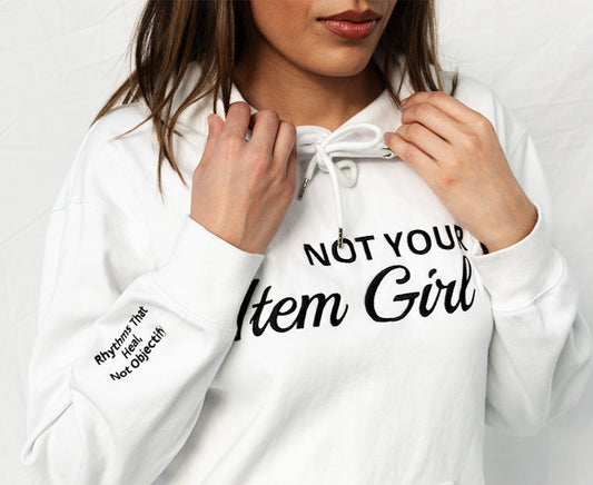 Not Your Item Girl Hoodie - White